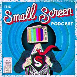 The Small Screen Podcast