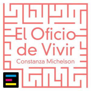 El Oficio de Vivir, con Constanza Michelson