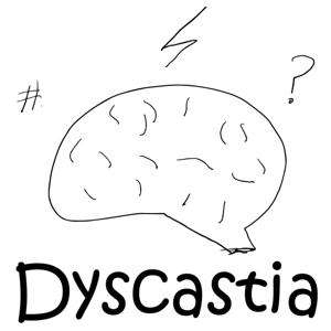 Dyscastia