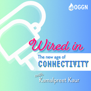 Wired In: The New Age of Connectivity by Kamalpreet Kaur