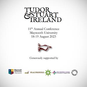 Tudor and Stuart Ireland Conference 2023