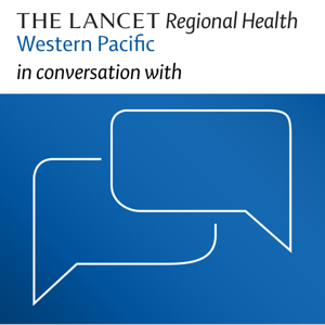 The Lancet Regional Health Western Pacific in conversation with by The Lancet Group