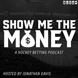 SHOW ME THE MONEY HOCKEY BETTING PODCAST by Jonathan