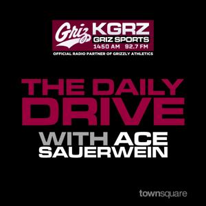 The Daily Drive With Ace Sauerwein by Griz Sports