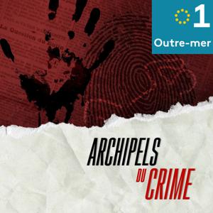 Archipels du crime by Outre-mer la 1ere