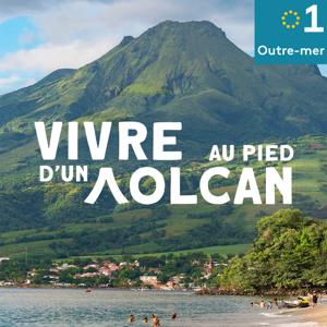 Vivre au pied d'un volcan by Outre-mer la 1ère