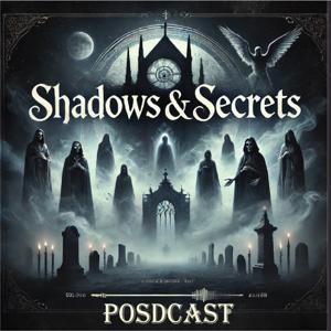 Shadows & Secrets Podcast by Akoya Blake