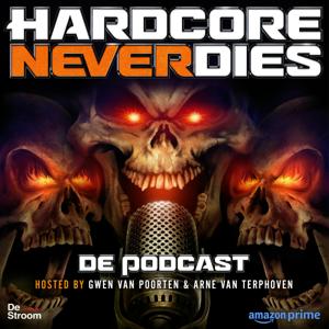 Hardcore Never Dies by De Stroom