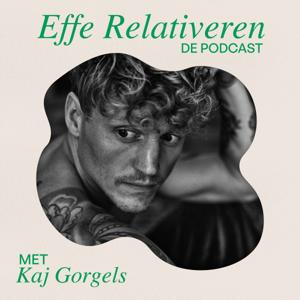 EFFE RELATIVEREN de podcast by Kaj Gorgels/Tonny Media