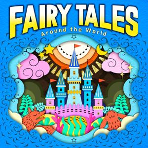 Fairy Tales Around the World丨Folklore for Kids of All Ages