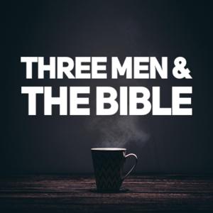 Three Men & The Bible