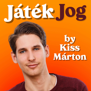 Játékjog Podcast by Kiss Márton