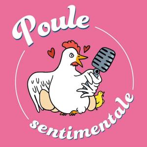 Poule Sentimentale by Poule Sentimentale