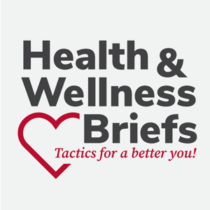 Health & Wellness Briefs