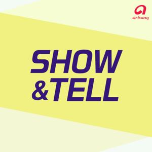 Show and Tell by Arirang Radio