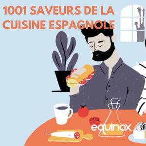 Les 1001 saveurs de la Cuisine espagnole by Equinox