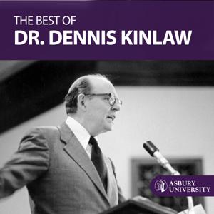 The Best of Dr. Dennis Kinlaw by Asbury University