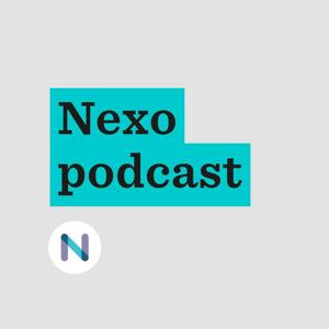 Nexo Podcast by Nexo Jornal