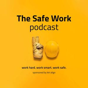 The Safe Work Podcast by Daniel Alexander, Damien Gibson, Rishabh Singh