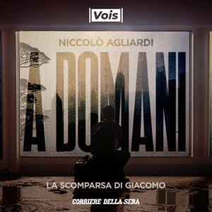 A domani - La scomparsa di Giacomo by Niccolò Agliardi & VOIS