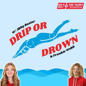 Drip Or Drown - KNTK 93.7 The Ticket