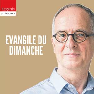 Évangile du dimanche - Regards protestants