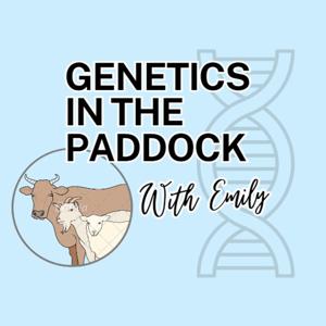 Genetics in the Paddock with Emily