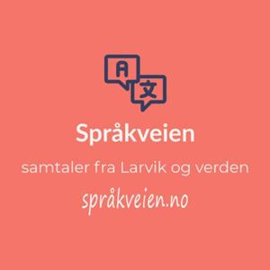 Språkveien - samtaler fra Larvik og verden