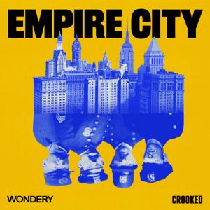 Empire City: The Untold Origin Story of the NYPD by Wondery | Crooked Media