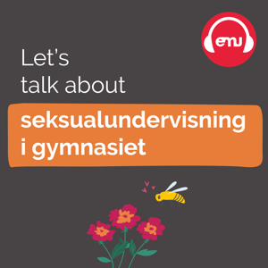 Let's talk about seksualundervisning i gymnasiet