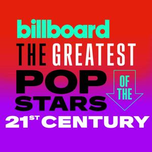 The Greatest Pop Stars of the 21st Century by Billboard