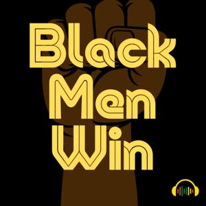 Black Men Win by Epic Echo Productions