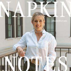 Napkin Notes with Elizabeth Evans