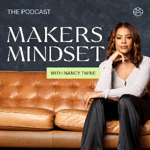 Makers Mindset by Nancy Twine