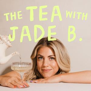 The Tea With Jade B.