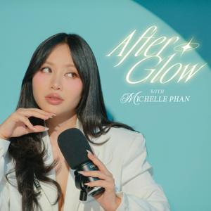 Afterglow with Michelle Phan