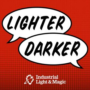 Lighter Darker: The ILM Podcast