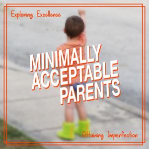 Minimally Acceptable Parents by Benjamin Long