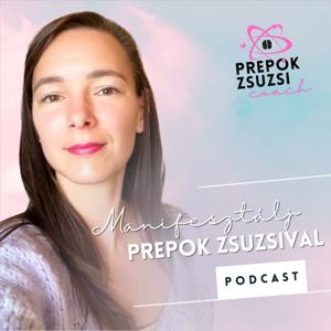 Manifesztálj Prepok Zsuzsival by Zsuzsi Prepok