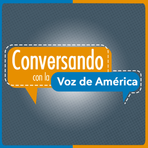 Conversando con la VOA - Voz de América by VOA