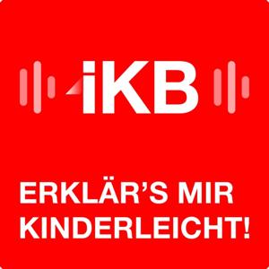 Erklär's mir kinderleicht - der Podcast der IKB by IKB