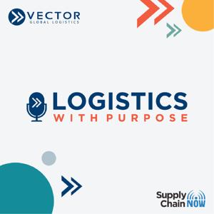 Logistics with Purpose by Supply Chain Now