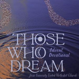 Those Who Dream - Advent Devotional