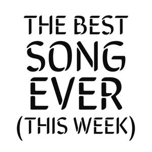 The Best Song Ever (This Week) by Caloroga Shark Media / The Best Song Ever Music Newsletter