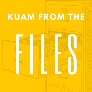 From the Files by KUAM Podcast Network