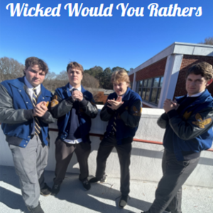 Wicked Would You Rathers by Walker Richens, Charlie Lamm, Grady Jones, Luke Harpring