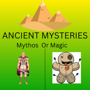 Ancient Mysteries: Magic or Science?