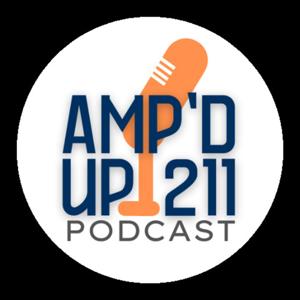 The AMP'D UP211 Podcast