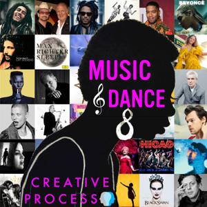 Music & Dance: Musicians, Composers, Singers, Dancers, Choreographers, Performers Talk Art, Creativity & The Creative Process by Musicians, Composers, Performers, Dancers, Choreographers...in Conversation: Creative Process Original Series