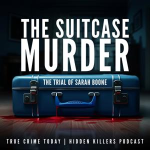 The Suitcase Murder | The Trial Of Sarah Boone